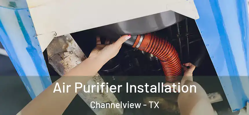  Air Purifier Installation Channelview - TX