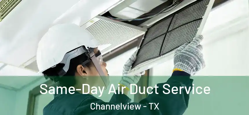  Same-Day Air Duct Service Channelview - TX